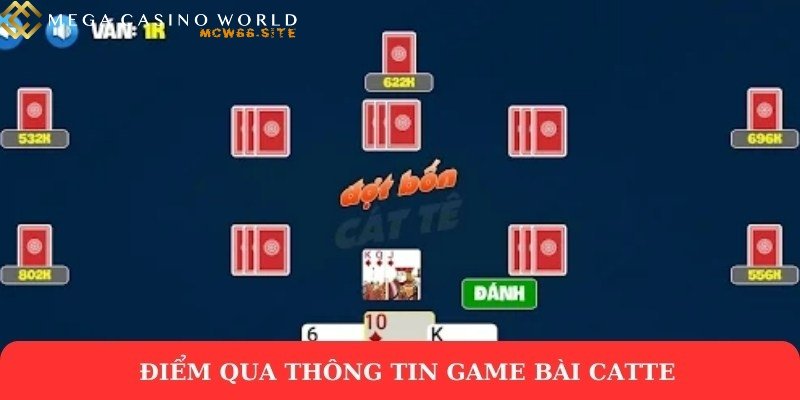 Cách chơi bài Catte chi tiết mà người tham gia cần nắm rõ 1 Điểm qua thông tin game bài Catte
