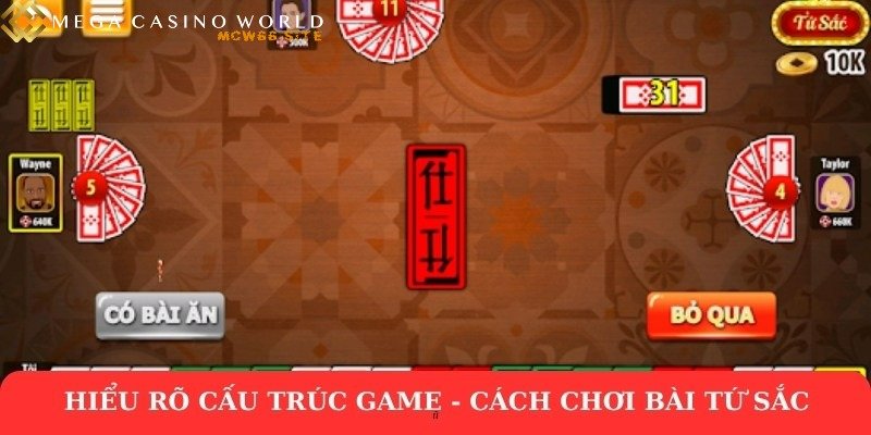 Cách chơi bài tứ sắc chi tiết cho người mới tham gia 2 Hiểu rõ cấu trúc game - Cách chơi bài tứ sắc